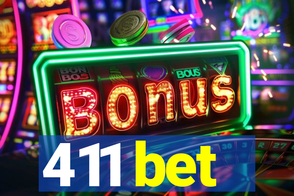 411 bet